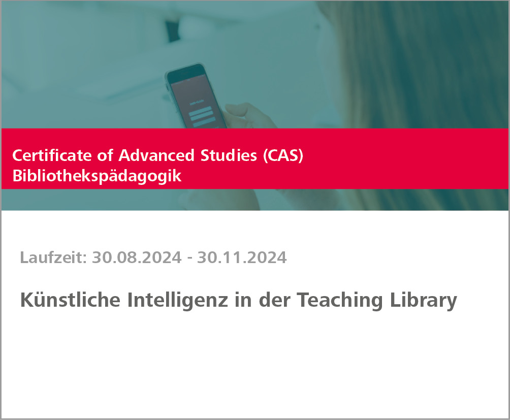 CAS Künstliche Intelligenz in der Teaching Library 
