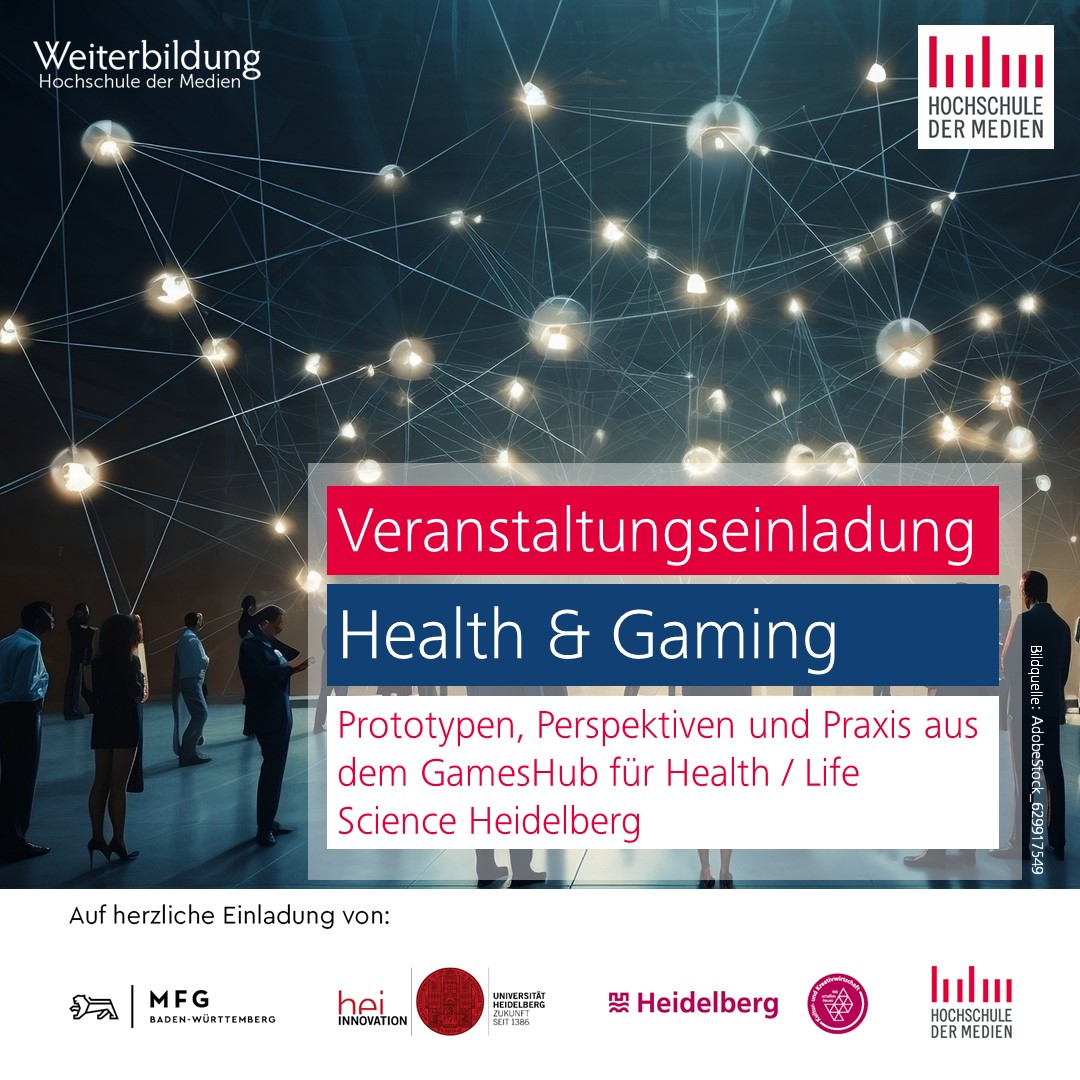 Health & Gaming - Prototypen, Perspektiven und Praxis aus dem GamesHub für Health / Life Science Heidelberg
