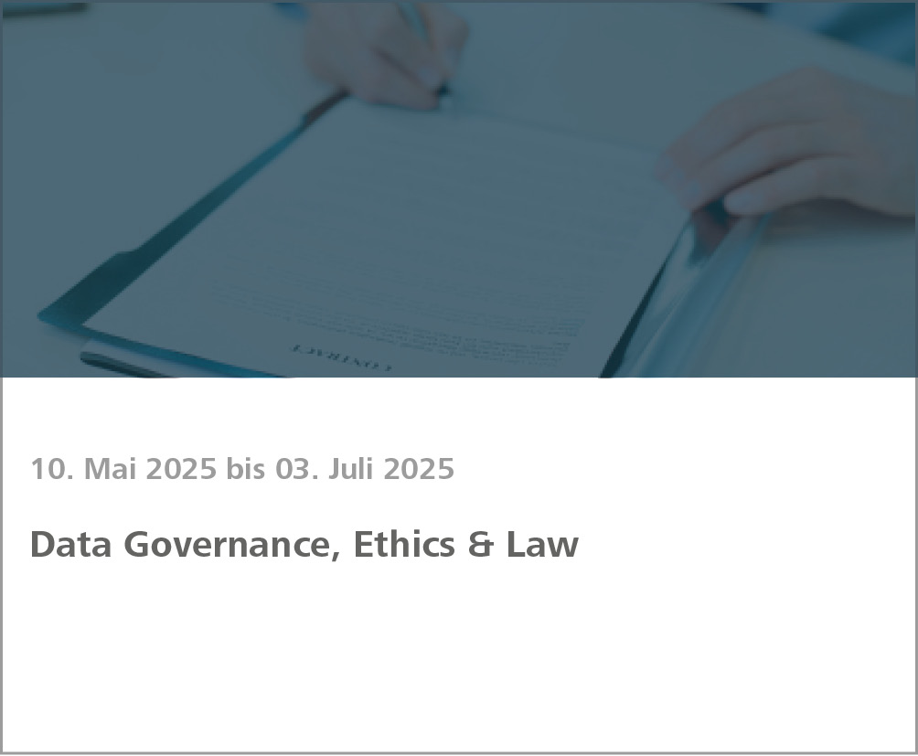 Weiterbildung Data Governance, Ethics & Law 