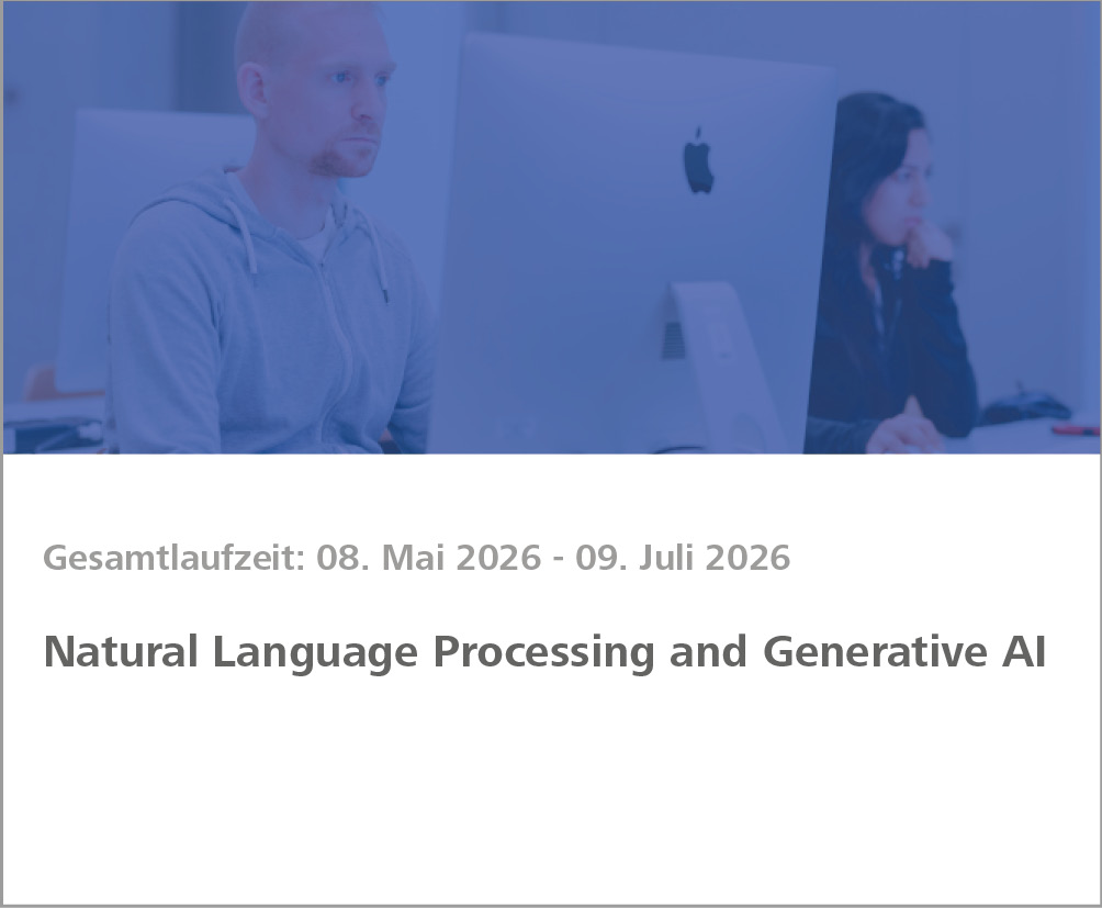 Weiterbildung Natural Languages Processing (NLP) and Generative AI